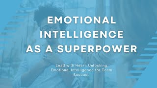 Harnessing Your Emotional Intelligence: A 15-Minute Gateway to Mastery