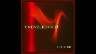 Christine - Unendlichkeit