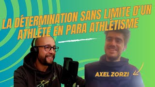 Axel Zorzi : La Détermination Sans Limite d’un Athlète en Para athlétisme