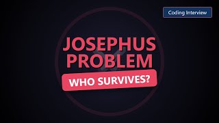 The Josephus Problem | Coding Interview Question Explained (Recursion & Bitwise Trick)