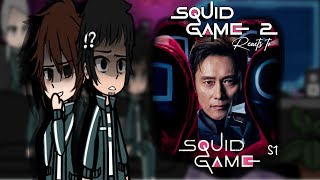 S2 Squid game reacts to S1 || gacha react