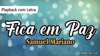 Fica em Paz - Samuel Mariano | Playback com Letra