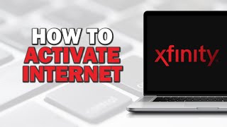 How To Activate Xfinity Internet (Quick Tutorial)