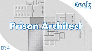 Prison Architect Ep.4 - Deployment Unlocked - Setting Staff Only while Planning the Prison