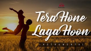 TERA HONE LAGA HOON - INSTRUMENTAL || Katrina Kaif & Ranbir Kapoor | Atif Aslam & Alisha | Pritam
