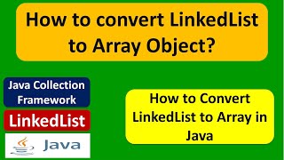 How to convert LinkedList to Array Object? | Java Collection Framework