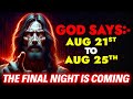 God Says ➨The Final Night is Coming Don't Skip |God Message Today For You |God message |God Tells