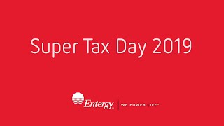 Entergy is Helping Customers Receive Tax Credits During Super Tax Day