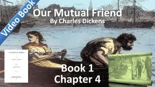 Book 1, Chapter 04 - Our Mutual Friend by Charles Dickens - The R. Wilfer Family
