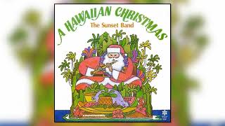 The Sunset Band - A Hawaiian Christmas (Full Album)