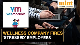 Startup YesMadam Faces HUGE Flak After E-mail Firing Over 100 'Stressed' Employees Goes Viral