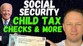 WOW! New Social Security Benefits + Child Tax Credits Checks & More!