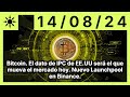 Bitcoin. El dato de IPC de EE.UU será el que mueva el mercado hoy. Nuevo Launchpool en Binance.