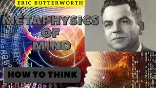 ERIC BUTTERWORTH- How To Deal With The World | Metaphysics