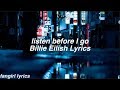 listen before i go || Billie Eilish Lyrics