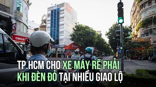 TP.HCM cho xe máy rẽ phải khi đèn đỏ tại nhiều giao lộ trung tâm