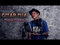 GITAR TUA - COVER BY FIKRAM COWBOY X COVERPEDIA