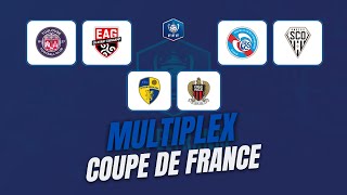 🔴 DIRECT/LIVE - MULTIPLEX COUPE DE FRANCE🔴 STADE BRIOCHIN - NICE, TFC - EA GUINGAMP, RCSA ANGERS SCO