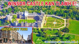 Winsor Castle Tour, Oxford & Oxford University te kan tlawh e: CMS UK TOUR PART 5