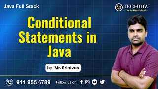 Java Full Stack Tutorial | Conditional Statements in Java | Core Java Tutorial | TechidZ | Srinivas