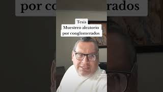 🇵🇪Tesis. El muestreo aleatorio por conglomerado. Asesoría de tesis en Perú. Cel: 948195206.🇵🇪