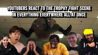 Youtubers React to the Trophy Fight Scene in Everything Everywhere All at Once Full Compilation