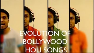 Evolution of Holi Songs | Bollywood Acapella Cover | Holi Mashup 2017