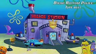 Bikini Bottom Police Ahh Beet