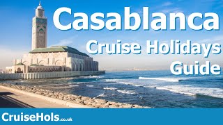 Casablanca Cruise Port | CruiseHols Casablanca Cruise Port Guide and Casablanca Holiday Guide