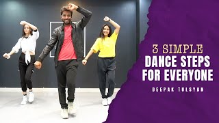 3 Simple Dance Steps for everyone | Deepak Tulsyan Tutorial |  G M Dance Centre