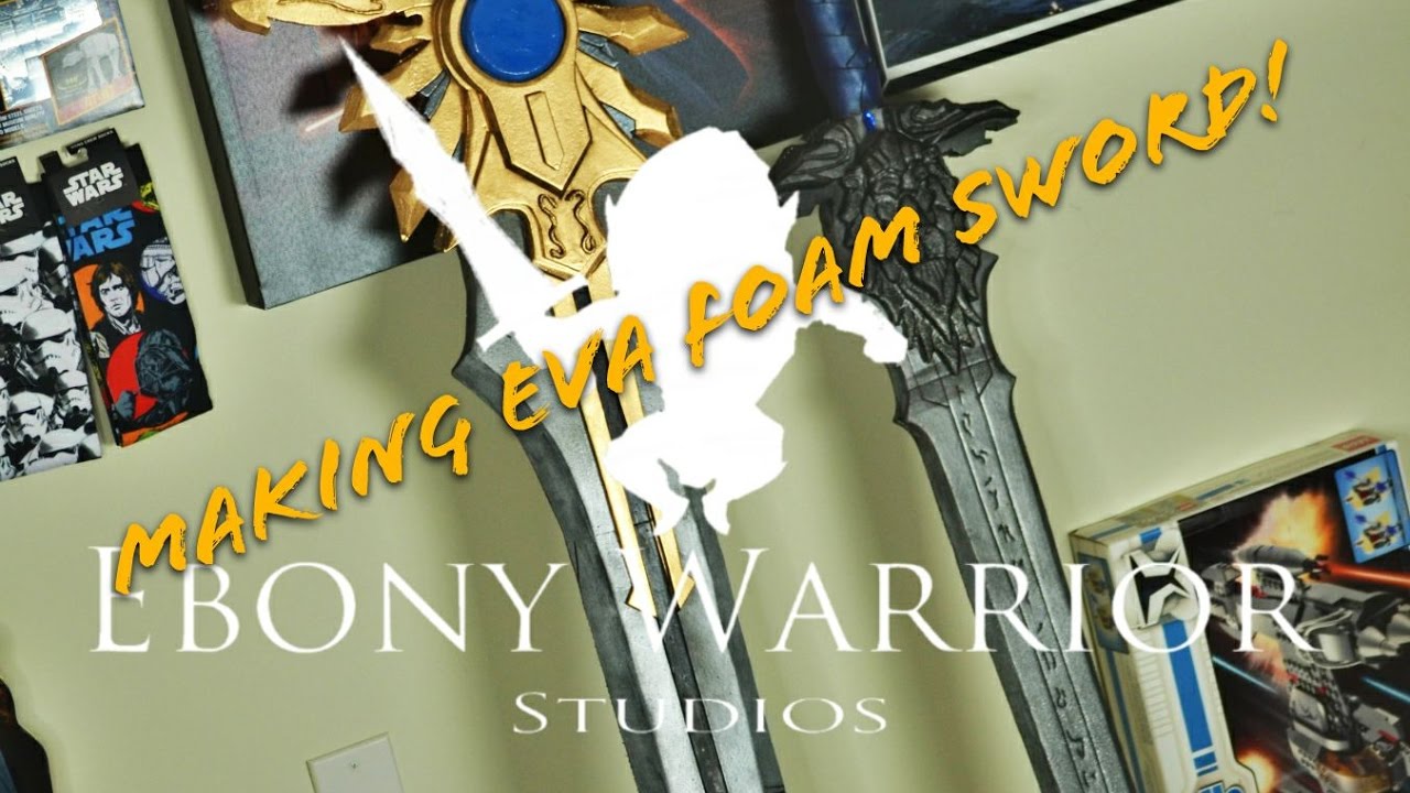 Ebony Warrior Studios Making Eva Foam Swords Youtube