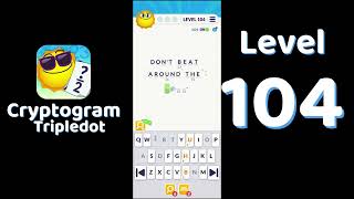 Cryptogram Tripledot Level 104 Answer | SolutionGuruji