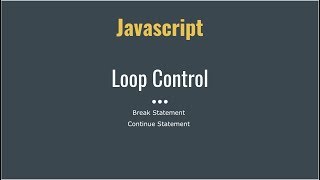 How can use Loop control in Javascript | learn javascript part-11