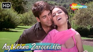 Aaj Kehna Zaroori Hai | Lara Dutta, Akshay Kumar Hit Songs | Alka Yagnik Hit Romantic Songs | Andaaz