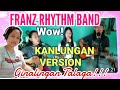 @FRANZ Rhythm Band Kanlungan Cover - Chen at Char Sobrang Ginandahan ang Boses! Blending Panalo Na!