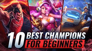 10 BEST & EASIEST Champions For BEGINNERS - League of Legends Season 10