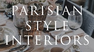 How To Decorate Parisian Style | Our Top 10 Interior Styling Tips for 2021