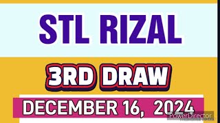 STL RIZAL RESULT TODAY 3RD DRAW DECEMBER 16, 2024  8:45PM | MONDAY