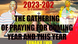 THE GATHERING OF PRAYING FOR COMING YEAR AND THIS YEAR (lunaku lwo okwebaza katonda)Sunday