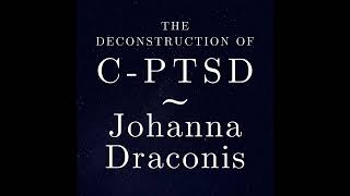 Ep132 - 9 Methods to counter (C-)PTSD - The Deconstruction Of C-PTSD