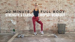20 Minute Full Body Strength & Cardio Workout | Dumbbell Dropset
