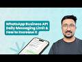 WhatsApp Business API Daily Messaging Limit & How to Increase It (M2L5)