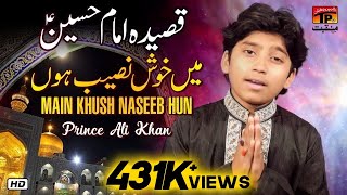 Main Khush Naseeb Hoon | Prince Ali Khan | New Manqabat 2019 | TP Manqabat