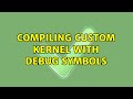 Ubuntu: Compiling custom kernel with debug symbols