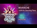 REVANCHE - 1979 Its Dancing Time (Promo Mix)