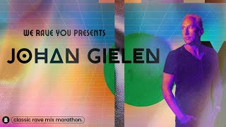 Johan Gielen | We Rave You Classic Rave Mix Marathon #1