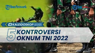 Kaleidoskop Deretan Kontroversi Oknum TNI 2022: Terlibat Pembunuhan hingga Perkosa Prajurit di G20