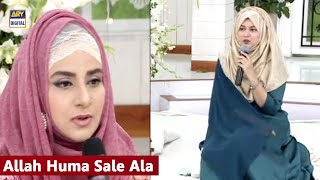 Allah Huma Sale Ala Sayyidina Wa Maulana Muhammad | Hooria Faheem
