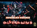 Houselak Vietmix - Nhạc 8x 9x - DJ Bunny Live Mix - Xin Lỗi Vì Nhạc Quá Phê 19