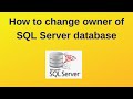 9 SQL Server DBA: How to change owner of SQL Server database
